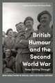 British Humour and the Second World War: ‘Keep Smiling Through’