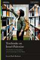 Textbooks on Israel-Palestine: The Politics of Education and Knowledge in the West