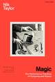 Magic: The Performance Practices of Conjuring and Illusion