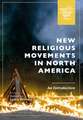 New Religious Movements in North America: An Introduction