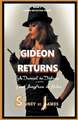 Gideon Returns - A Damsel in Distress