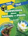 This or That Questions About Animals and Plants