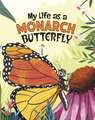 My Life as a Monarch Butterfly