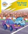 Reading Planet: Rocket Phonics - Target Practice - The Road Car Cup - Yellow