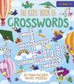 The Kids' Book of Crosswords: 82 Fun-Packed Word Puzzles