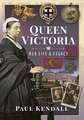 Queen Victoria: Her Life and Legacy