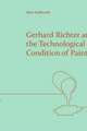 Gerhard Richter and the Technological Condition of Painting
