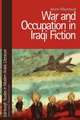 War and Occupation in Iraqi Fiction