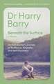 Beneath the Surface: An Irish Doctor's Journey of Resilience, Empathy and Self-Discovery