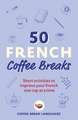 50 French Coffee Breaks