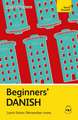 Beginners' Danish: Learn faster. Remember more.