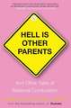 Hell Is Other Parents