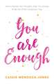 You Are Enough