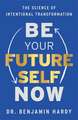 Be Your Future Self Now