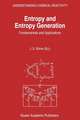 Entropy and Entropy Generation: Fundamentals and Applications