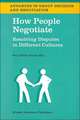 How People Negotiate: Resolving Disputes in Different Cultures