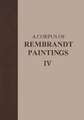 A Corpus of Rembrandt Paintings IV: Self-Portraits