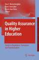 Quality Assurance in Higher Education: Trends in Regulation, Translation and Transformation