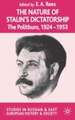 The Nature of Stalin's Dictatorship: The Politburo 1928-1953