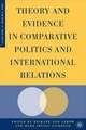 Theory and Evidence in Comparative Politics and International Relations