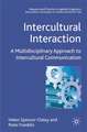 Intercultural Interaction: A Multidisciplinary Approach to Intercultural Communication