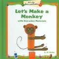 Let's Make a Monkey with Everyday Materials