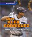 Meet Alex Rodriguez: Baseball's Lightning Rod