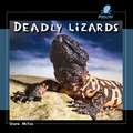 Deadly Lizards