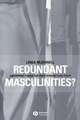 Redundant Masculinities? – Employment Change and White Working Class Youth