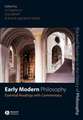 Early Modern Philosophy: Essential Readings with Commentary