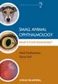 Small Animal Ophthalmology – What′s Your Diagnosis?