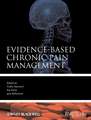 Evidence–based Chronic Pain Management