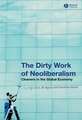 The Dirty Work of Neoliberalism – Cleaners in the Global Economy