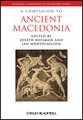 Companion to Ancient Macedonia