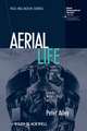 Aerial Life – Spaces, Mobilities, Affects