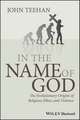 In the Name of God – The Evolutionary Origins of Religious Ethics and Violence