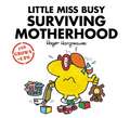 Little Miss Busy Surviving Motherhood