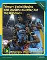 Primary Social Studies and Tourism Education for The Bahamas Book 6 new ed