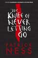 The Knife of Never Letting Go