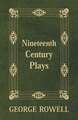 Nineteenth Century Plays