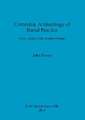 Contextual Archaeology of Burial Practice: Case Studies from Roman Britain