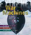 War Machines: The Deadliest Weapons in History