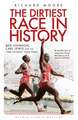 The Dirtiest Race in History: Ben Johnson, Carl Lewis and the 1988 Olympic 100m Final