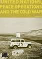 The United Nations, Peace Operations and the Cold War