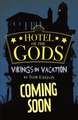 Easton, T: Hotel of the Gods: Vikings on Vacation