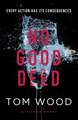 No Good Deed