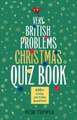 The Very British Problems Christmas Quiz Book