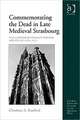 Commemorating the Dead in Late Medieval Strasbourg: The Cathedral's Book of Donors and Its Use (1320-1521)