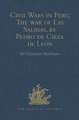 Civil Wars in Peru, The war of Las Salinas, by Pedro de Cieza de León