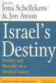 Israel's Destiny: Fertility and Mortality in a Divided Society